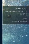 Physical Measurements of Sea Ice