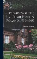 Premises of the Five-year Plan in Poland, 1956-1960