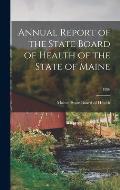 Annual Report of the State Board of Health of the State of Maine; 1886
