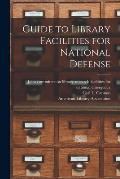 Guide to Library Facilities for National Defense