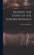 Keoeeit, the Story of the Aurora Borealis