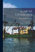 Shartle Genealogy: an Historical Account of the American Ancestry, Life, and Descendants of Philip Shartle I