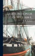 Essays in Honor of William E. Dodd