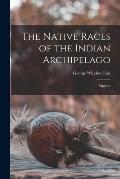 The Native Races of the Indian Archipelago: Papuans