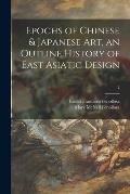 Epochs of Chinese & Japanese Art, an Outline History of East Asiatic Design; 2