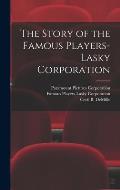 The Story of the Famous Players-Lasky Corporation