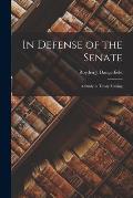 In Defense of the Senate; a Study in Treaty Making