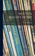 Miss Esta Maude's Secret
