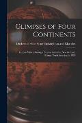 Glimpses of Four Continents: Letters Written During a Tour in Australia, New Zealand, & North America, in 1893