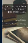 Substance of Two Speeches of Henry Thornton, Esq.: in the Debate in the House of Commons, on the Report of the Bullion Committee, on the 7th and 14th