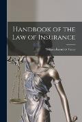 Handbook of the Law of Insurance [microform]