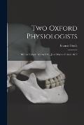 Two Oxford Physiologists: Richard Lower 1631 to 1691, John Mayow 1643 to 1679