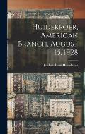Huidekpoer, American Branch, August 15, 1928