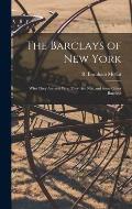 The Barclays of New York: Who They Are and Who They Are Not, and Some Other Barclays
