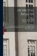 Municipal Register: Containing Rules and Orders of the City Council, the City Charter and Recent Ordinances, and a List of the Officers of