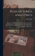 Russian Songs and Lyrics: Being Faithful Translations of Selections From Some of the Best Russian Poets, Pushkin, Lermontof, Nadson, Nekrasov, T