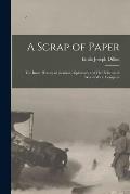 A Scrap of Paper [microform]: the Inner History of German Diplomacy and Her Scheme of World-wide Conquest