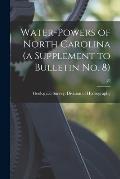 Water-powers of North Carolina (a Supplement to Bulletin No. 8); 20