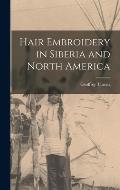 Hair Embroidery in Siberia and North America