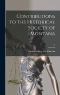 Contributions to the Historical Society of Montana; 2