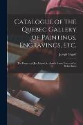 Catalogue of the Quebec Gallery of Paintings, Engravings, Etc. [microform]: the Property of Jos. L?gar?, St. Angele Street, Corner of St. Helen Street