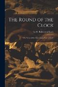 The Round of the Clock: the Story of Our Lives From Year to Year