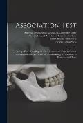 Association Test: Being a Part of the Report of the Committee of the American Psychological Association on the Standardizing of Procedur