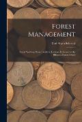 Forest Management: Forest Working Plans: Guide to Lectures Delivered at the Biltmore Forest School
