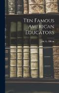 Ten Famous American Educators