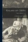 Kalani of Oahu.: An Historical Romance of Hawaii.