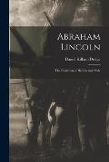 Abraham Lincoln: the Evolution of His Literary Style