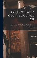 Geology And Geophysics Vol XII