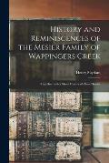 History and Reminiscences of the Mesier Family of Wappingers Creek: Together With a Short History of Zion Church