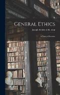 General Ethics: a Digest of Lectures