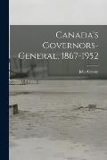 Canada's Governors-General, 1867-1952