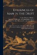 Evidences of Man in the Drift: a Description of Certain Archaeological Objects Recently Discovered in Massachusetts, Connecticut, New York, Pennsylva
