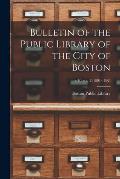 Bulletin of the Public Library of the City of Boston; v.10, n.s. 2 (1891-1892)