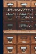 Inventory of the County Archives of Indiana; No. 70 (September, 1937)