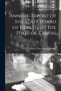 Annual Report of the State Board of Health of the State of Kansas; v.2