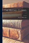 The Retail Clerks. --