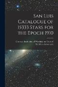 San Luis Catalogue of 15333 Stars for the Epoch 1910
