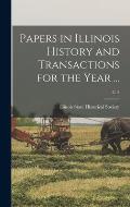 Papers in Illinois History and Transactions for the Year ...; c. 2