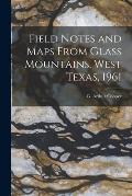 Field Notes and Maps From Glass Mountains, West Texas, 1961