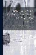 Salvation by Science (Natural Salvation): Immortal Life on the Earth From the Growth of Knowledge and the Development of the Human Brain