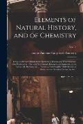 Elements of Natural History, and of Chemistry: Being the Second Edition of the Elementary Lectures on Those Sciences, First Published in 1782, and Now
