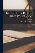 Efficiency in the Sunday School [microform]