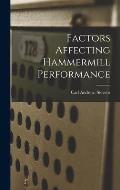 Factors Affecting Hammermill Performance