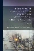 60th Annual Catalogue York Collegiate Institute, York County Academy; 1933-1934