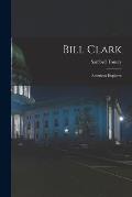 Bill Clark: American Explorer