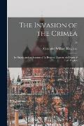 The Invasion of the Crimea: Its Origin, and an Account of Its Progress Down to the Death of Lord Raglan; 09